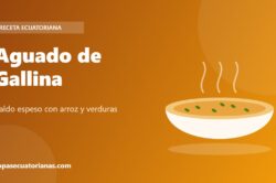 Aguado de Gallina - receta ecuatoriana