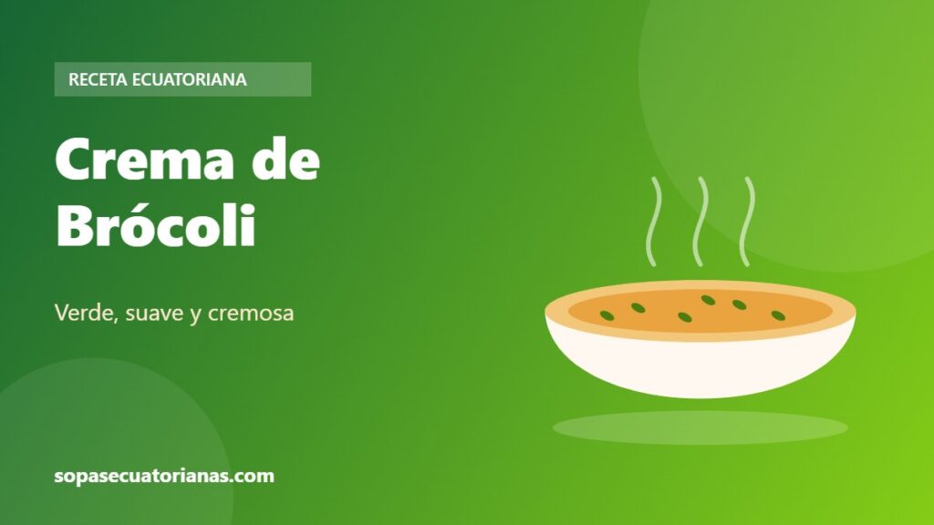 Crema de Brócoli - receta ecuatoriana
