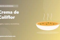 Crema de Coliflor - receta ecuatoriana