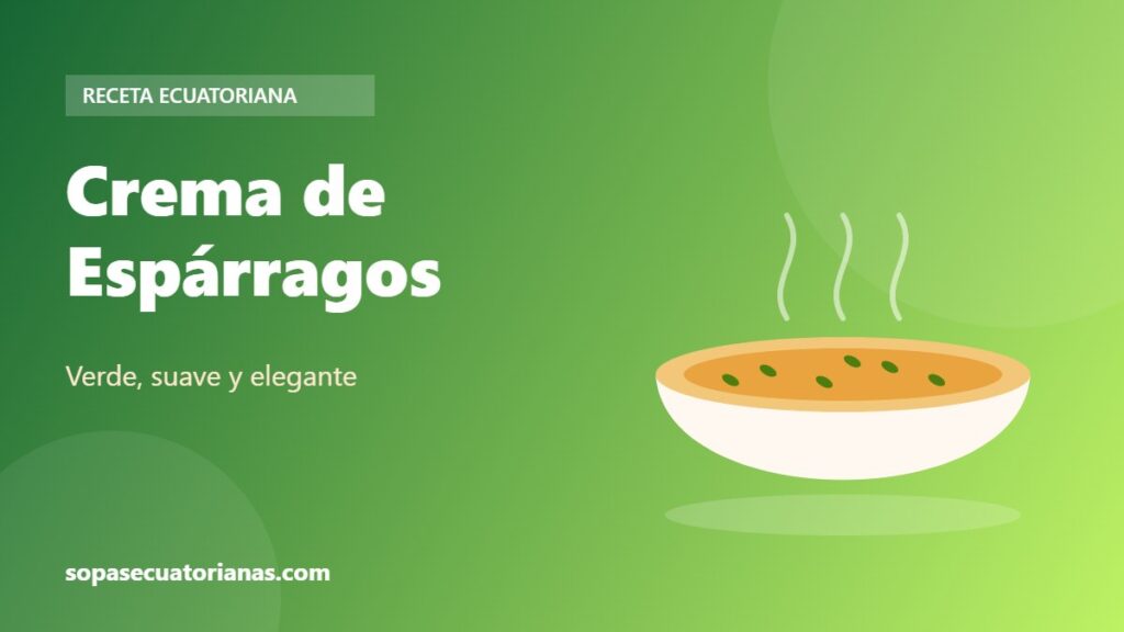 Crema de Espárragos - receta ecuatoriana