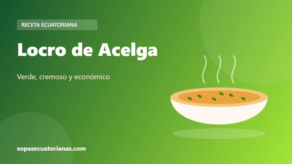 Locro de Acelga - receta ecuatoriana