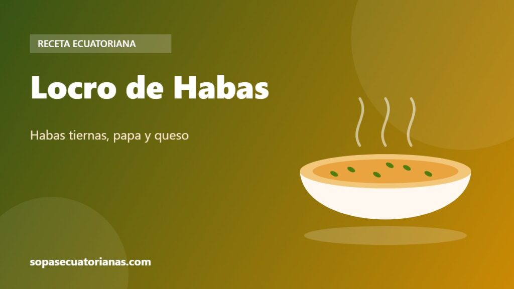 Locro de Habas - receta ecuatoriana