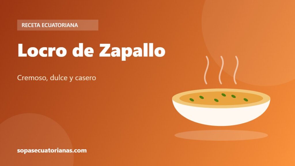 Locro de Zapallo - receta ecuatoriana