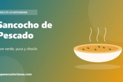 Sancocho de Pescado - receta ecuatoriana