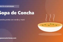 Sopa de Concha - receta ecuatoriana