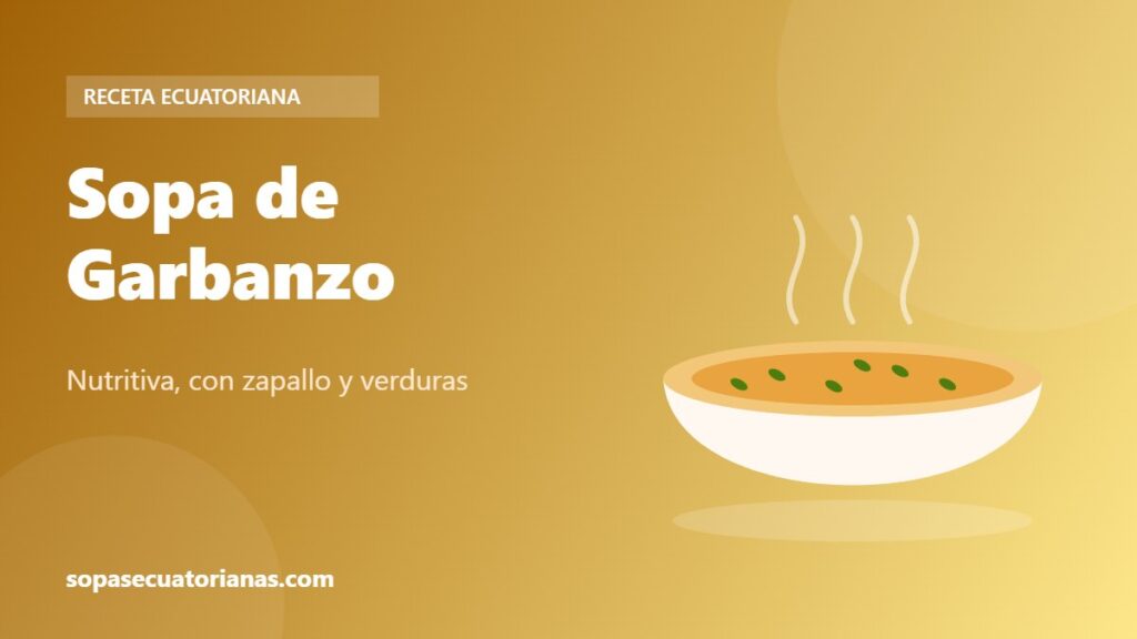 Sopa de Garbanzo - receta ecuatoriana