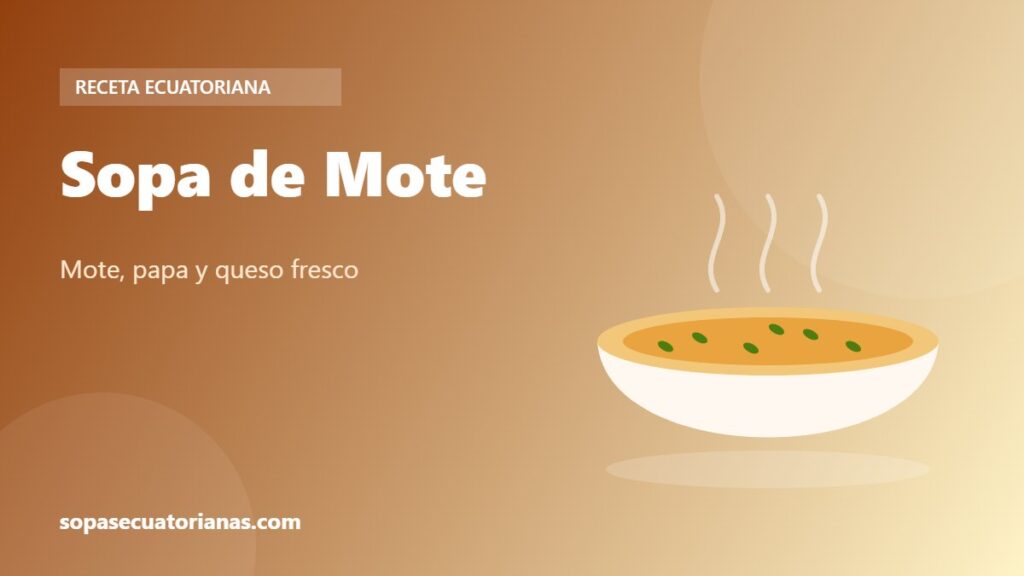 Sopa de Mote - receta ecuatoriana